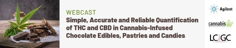 Simple, Accurate and Reliable Quantification of THC and CBD in Cannabis-Infused Chocolate Edibles, Pastries and Candies