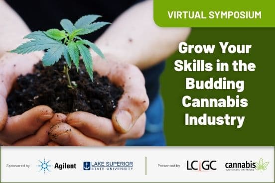 Grow Your Skills in the Budding Cannabis Industry: A Virtual Symposium